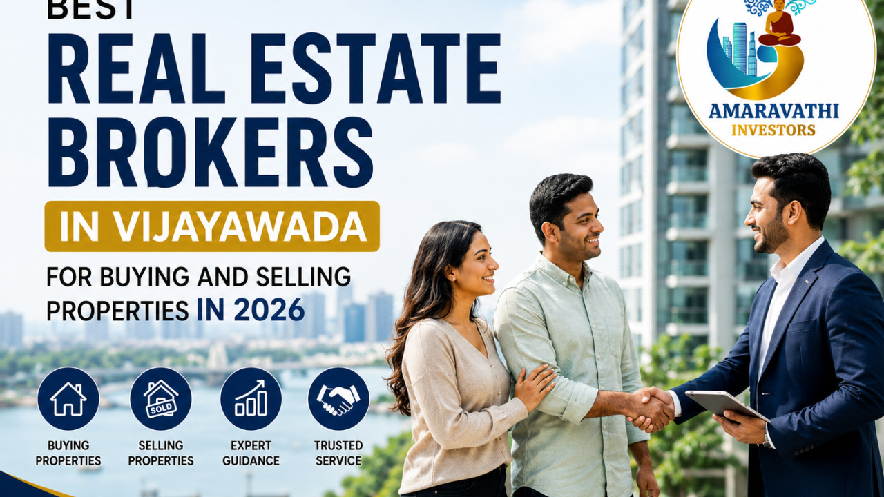 Best Real Estate Brokers in Vijayawada for Buying and Selling Properties in 2026