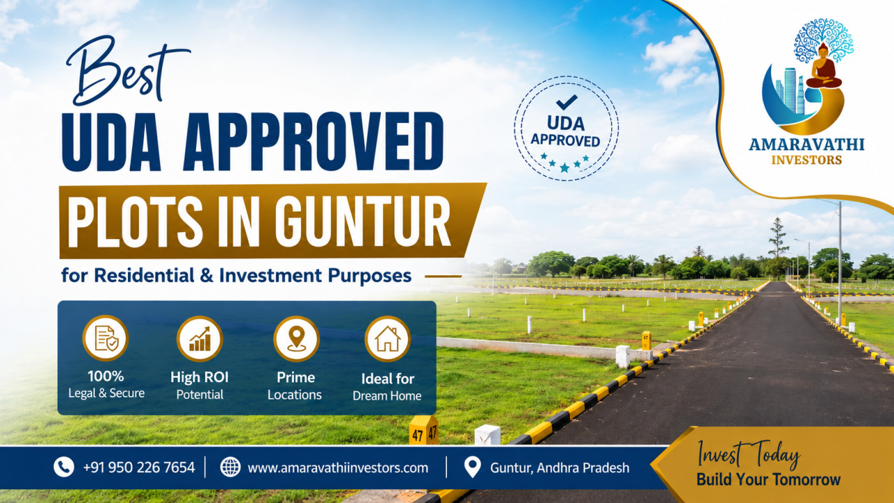 Best UDA Approved Plots in Guntur for Residential & Investment Purposes