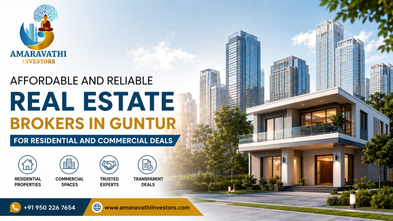 Affordable and Reliable Real Estate Brokers in Guntur for Residential and Commercial Deals