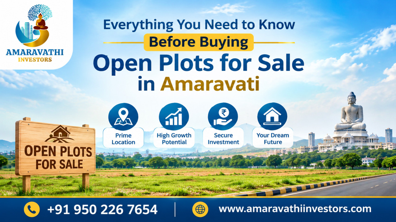 Everything You Need to Know Before Buying Open Plots for Sale in Amaravati