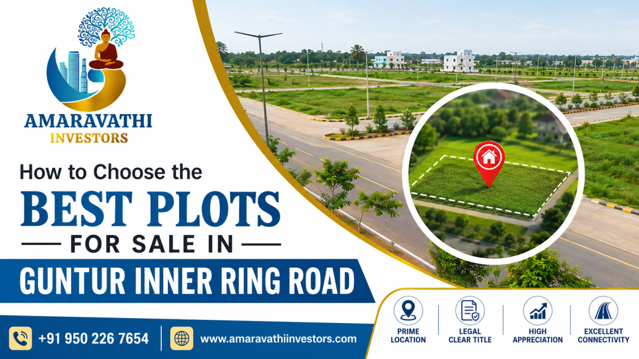 How to Choose the Best Plots for Sale in Guntur Inner Ring Road