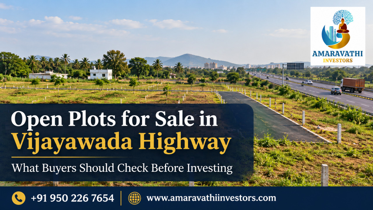 Open Plots for Sale in Vijayawada Highway: What Buyers Should Check Before Investing